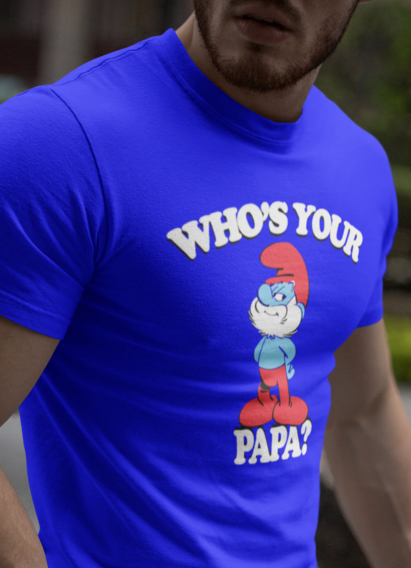 Who's Your Papa T-shirt